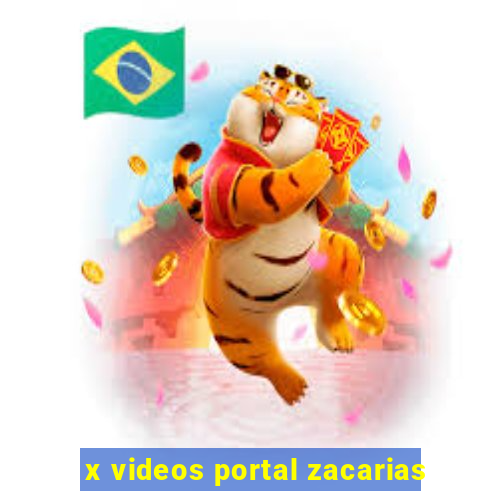 x videos portal zacarias